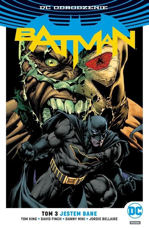 okładka Batman - Jestem Bane Tom 3 książka | Tom King, David Finch, Danny Miki, Jordie Bellaire