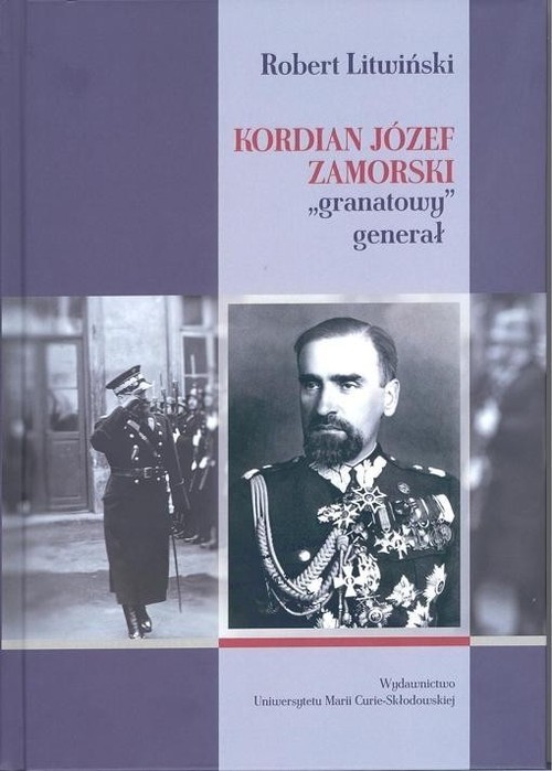 okładka Kordian Józef Zamorski granatowy generał książka | Litwiński Robert