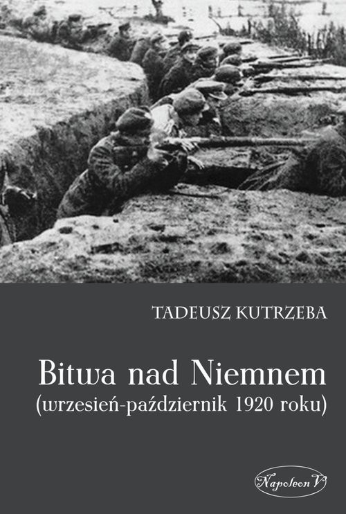 okładka Bitwa nad Niemnem wrzesień-październik 1920 roku książka | Tadeusz Kutrzeba