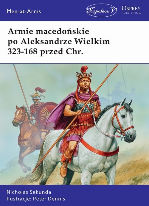 okładka Armie macedońskie po Aleksandrze Wielkim 323-168 przed Chr. książka | Sekunda Nicholas