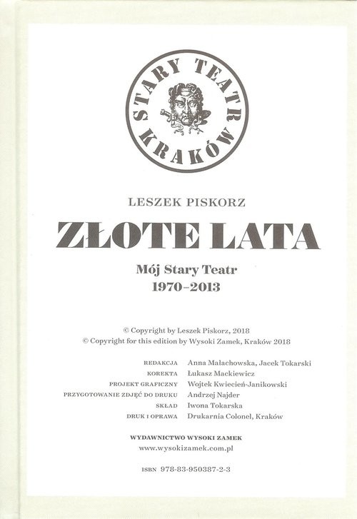 okładka Złote lata Mój Stary Teatr 1970-2013 książka | Piskorz Leszek