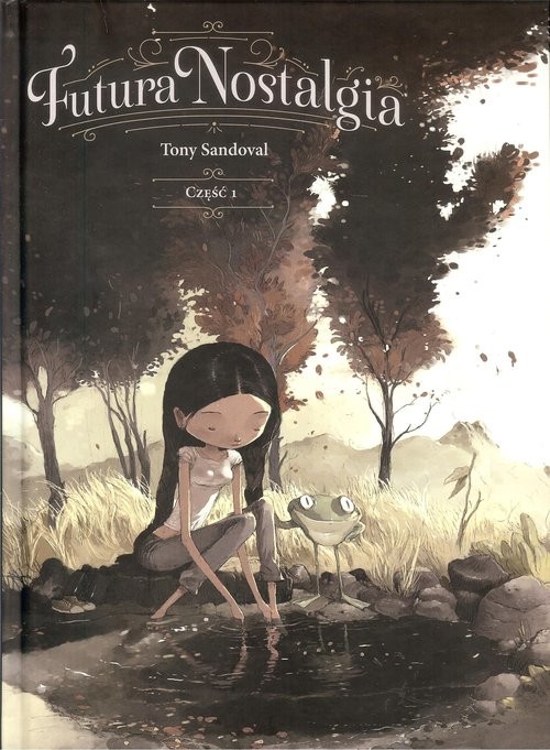 okładka Futura Nostalgia Część 1 książka | Sandoval Tony