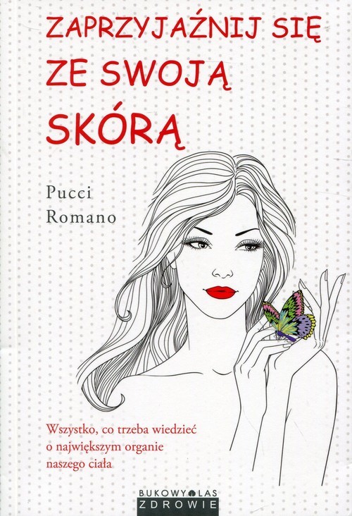 okładka Zaprzyjaźnij się ze swoją skórą książka | Romano Pucci