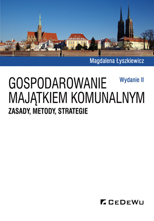 okładka Gospodarowanie majątkiem komunalnym Zasady metody strategie książka | Łyszkiewicz Magdalena