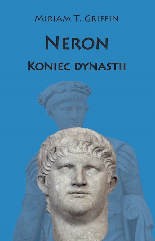 okładka Neron Koniec dynastii książka | Miriam T. Griffin