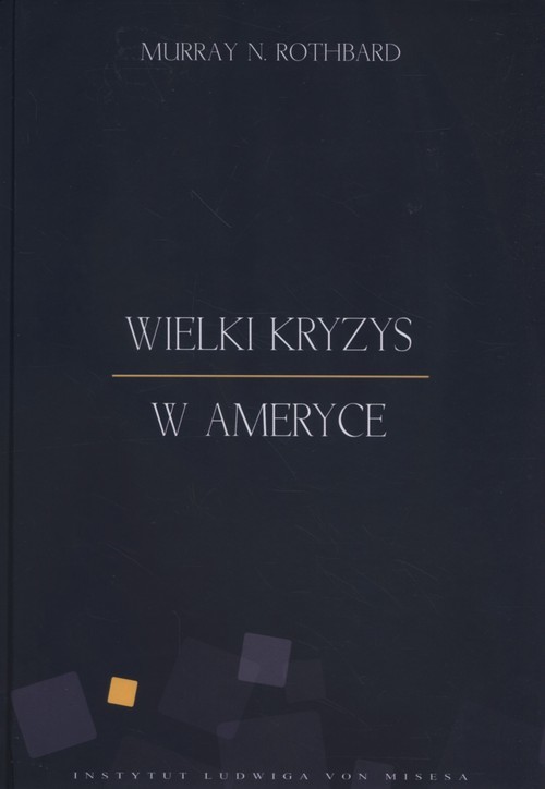 okładka Wielki kryzys w Ameryce książka | Murray N. Rothbard