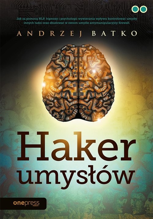 okładka Haker umysłów książka | Andrzej Batko