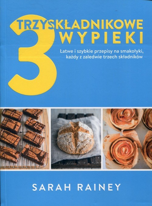 okładka Trzyskładnikowe wypieki książka | Rainey Sarah