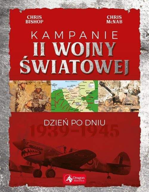 okładka Kampanie II wojny światowej książka | Chris Bishop, Chris McNab