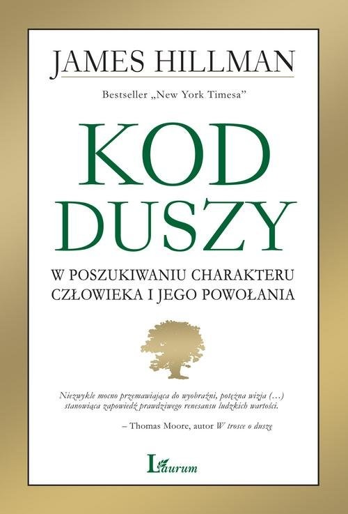 okładka Kod Duszy W poszukiwaniu charakteru człowieka i jego powołania książka | James Hillman