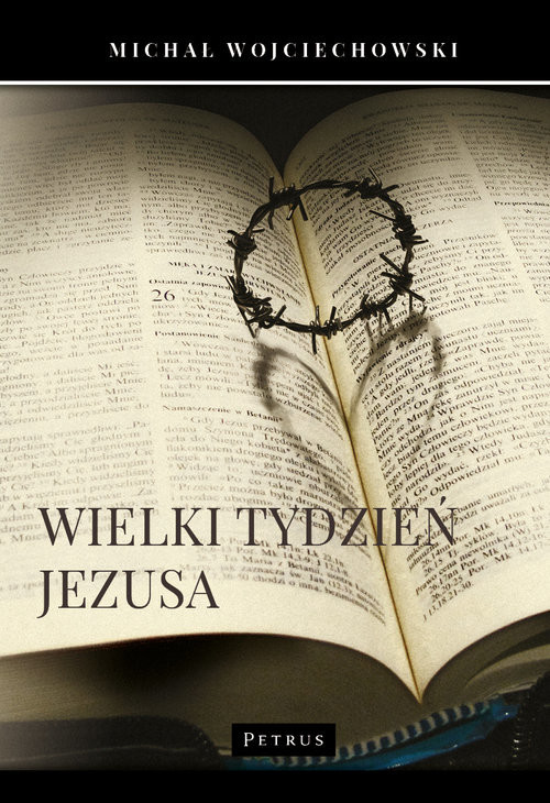 okładka Wielki Tydzień Jezusa książka | Michał Wojciechowski
