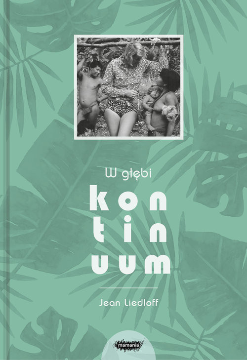 okładka W głębi kontinuum książka | Liedloff Jean