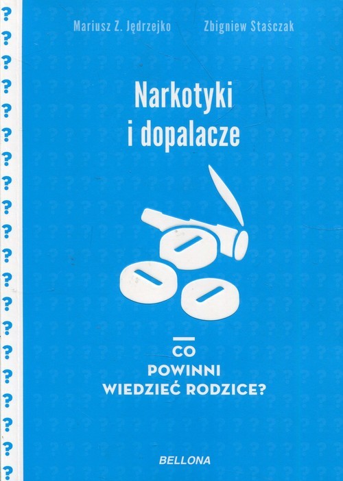 okładka Narkotyki i dopalacze Co powinni wiedzieć rodzice? książka | Mariusz Z. Jędrzejko, Zbigniew Staśczak