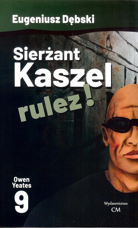 okładka Sierżant Kaszel rulez!  9 książka | Eugeniusz Dębski