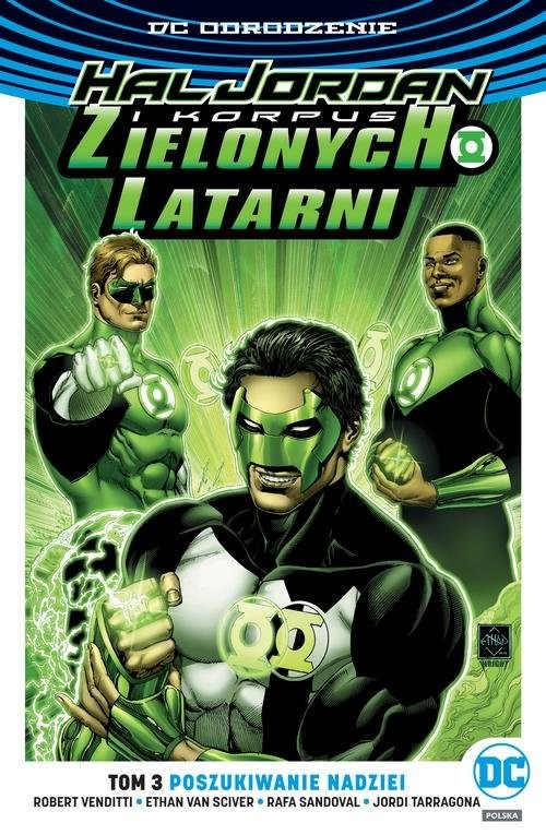 okładka Hal Jordan i Korpus Zielonych Latarni Tom 3 Poszukiwanie nadziei tom 3 książka | Robert Venditti, Ethan Van Sciver, Rafa Sandoval, Jordi Tarragona