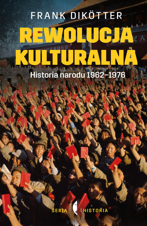 okładka Rewolucja kulturalna Historia narodu 1962-1976 książka | Frank Dikotter