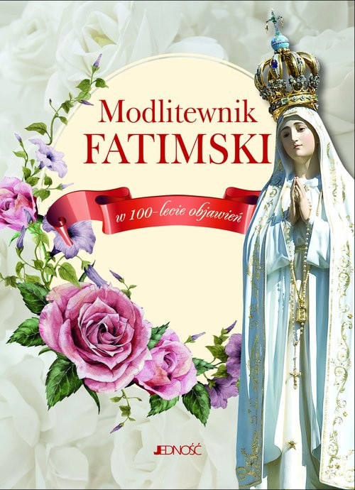 okładka Modlitewnik fatimski w 100-lecie objawień książka
