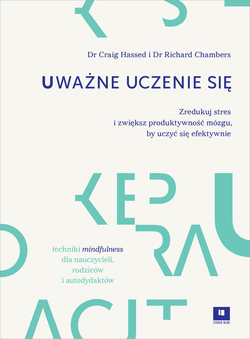 okładka Uważne uczenie się książka | Craig Hassed, Richard Chambers