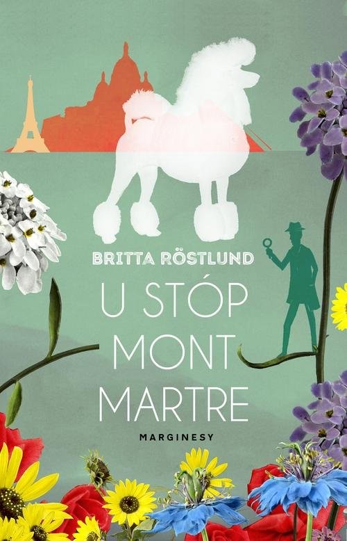 okładka U stóp Montmartre książka | Röstlund Britta