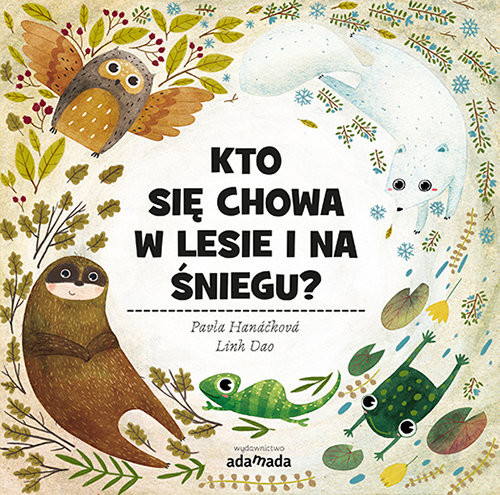 okładka Kto się chowa w lesie i na śniegu? książka | Pavla Hanácková, Linh Dao