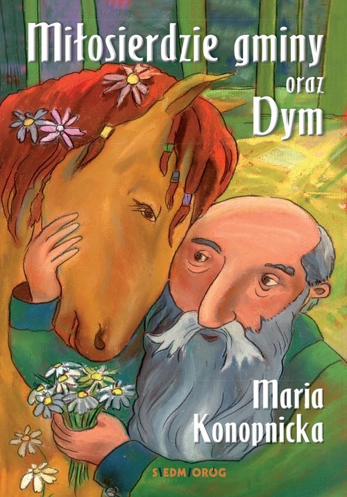 okładka Miłosierdzie gminy oraz Dym książka | Maria Konopnicka