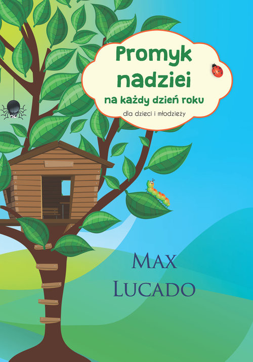 okładka Promyk nadziei na każdy dzień roku Dla dzieci i młodzieży książka | Max Lucado
