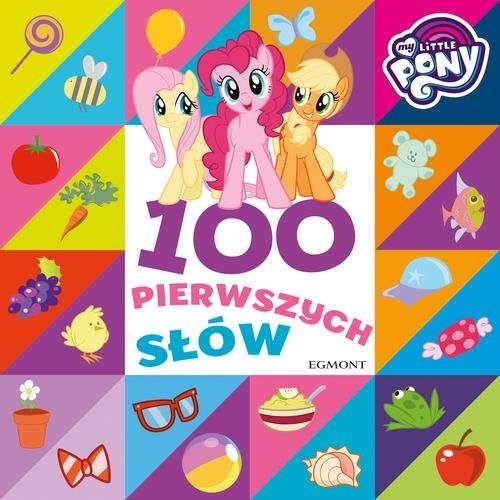 okładka My Little Pony 100 pierwszych słów książka