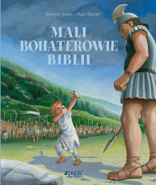 okładka Mali bohaterowie Biblii książka | Delelis Benedicte, Ristroph Sibylle