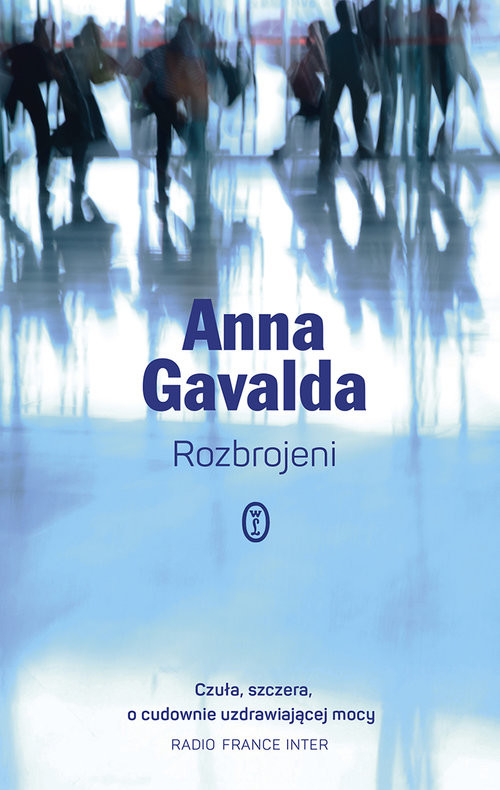 okładka Rozbrojeni książka | Anna Gavalda