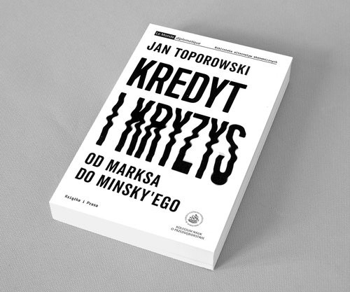 okładka Kredyt i kryzys Od Marksa do Minsky'ego książka | Toporowski Jan