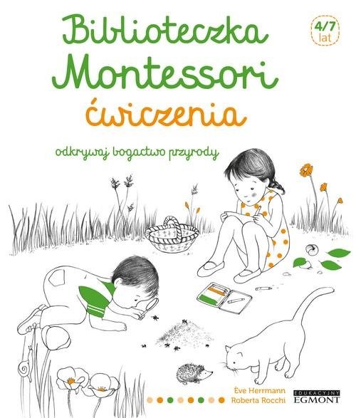 okładka Biblioteczka Montessori Ćwiczenia Odkrywaj bogactwo przyrody książka | Eve Herrmann