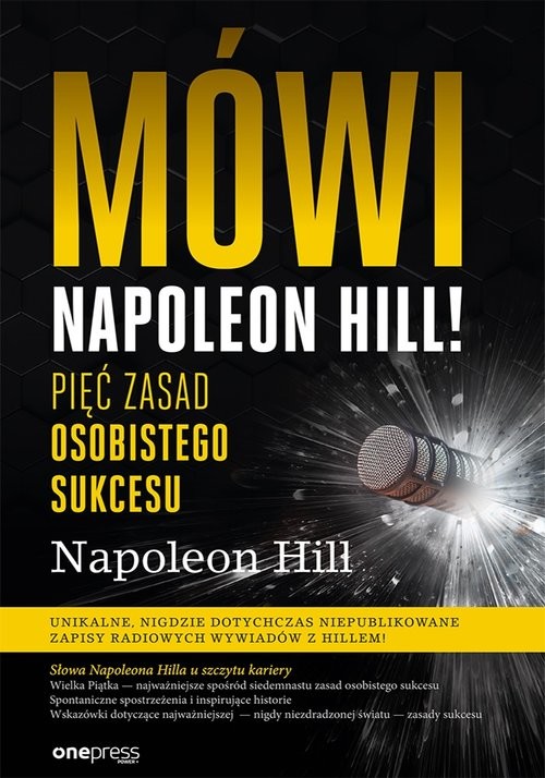okładka Mówi Napoleon Hill! Pięć zasad osobistego sukcesu książka | Napoleon Hill