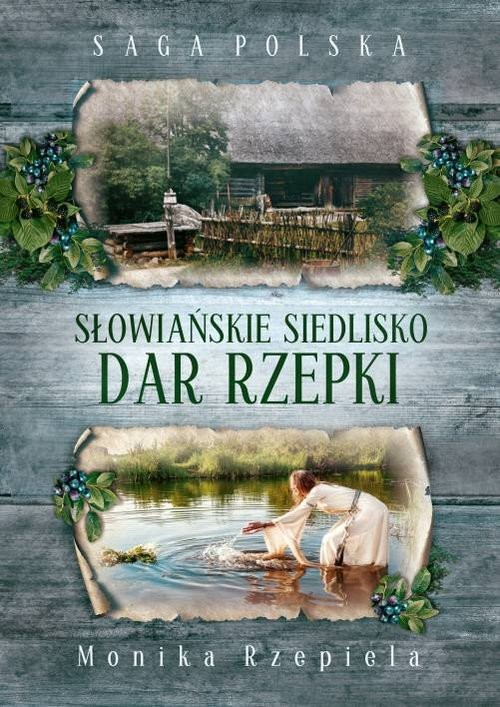 okładka Słowiańskie siedlisko Dar Rzepki książka | Monika Rzepiela