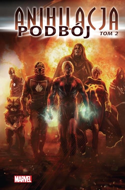 okładka Anihilacja Tom 2 Podbój książka | Dan Abnett, Javier Grillo-Marxuach, Andy Lanning, Alves Wellington, Sean Chen, Brian Denham, Hanna S