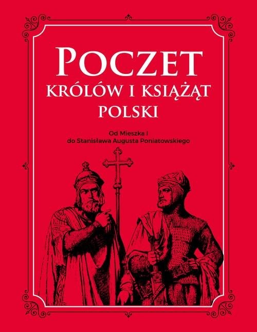 okładka Poczet królów i książąt Polski Od Mieszka 1 do Stanisława Augusta Poniatowskiego książka | Adam Dylewski