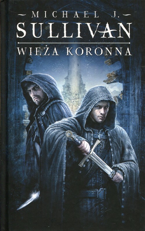 okładka Wieża koronna Kroniki Riyrii Tom 1 książka | Michael J. Sullivan