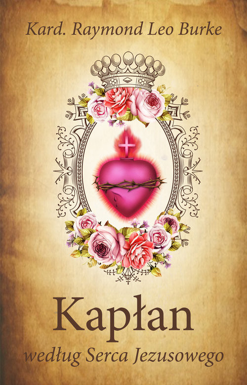 okładka Kapłan według Serca Jezusowego książka | Raymond Leo Burke