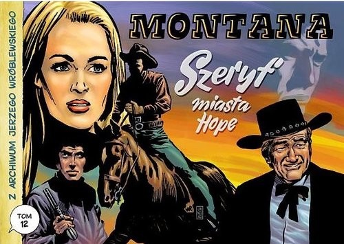 okładka Z archiwum J Wróblewskiego Tom 12 Montana Szeryf miasta Hope książka | Jerzy Wróblewski