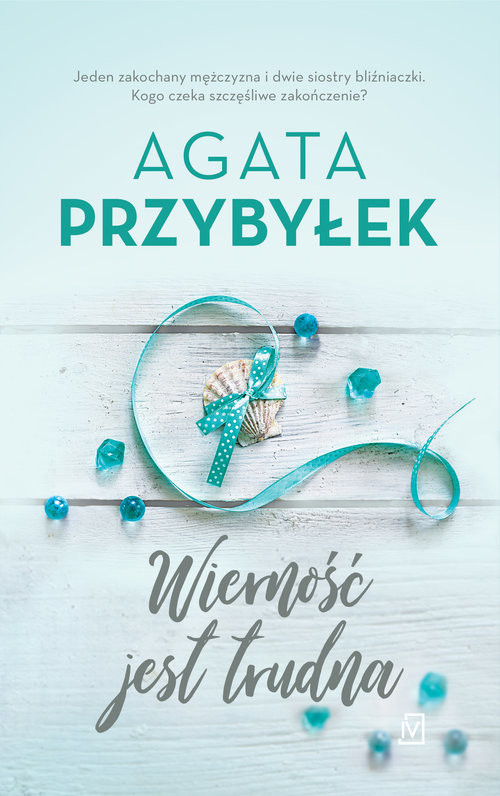 okładka Wierność jest trudna książka | Agata Przybyłek