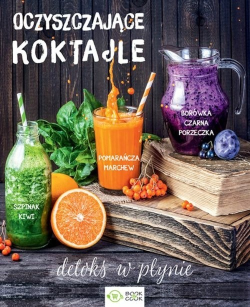 okładka Oczyszczające koktajle Detoks w płynie książka