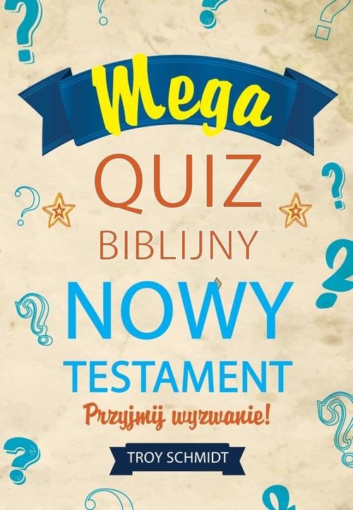 okładka Mega quiz biblijny - Nowy Testament książka | Troy Schmidt