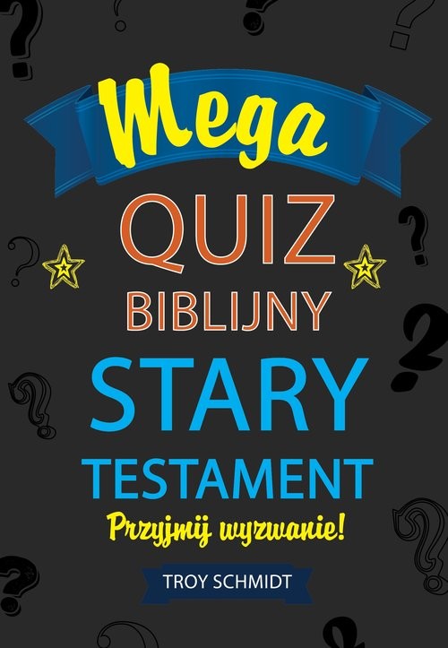 okładka Mega quiz biblijny - Stary Testament książka | Troy Schmidt