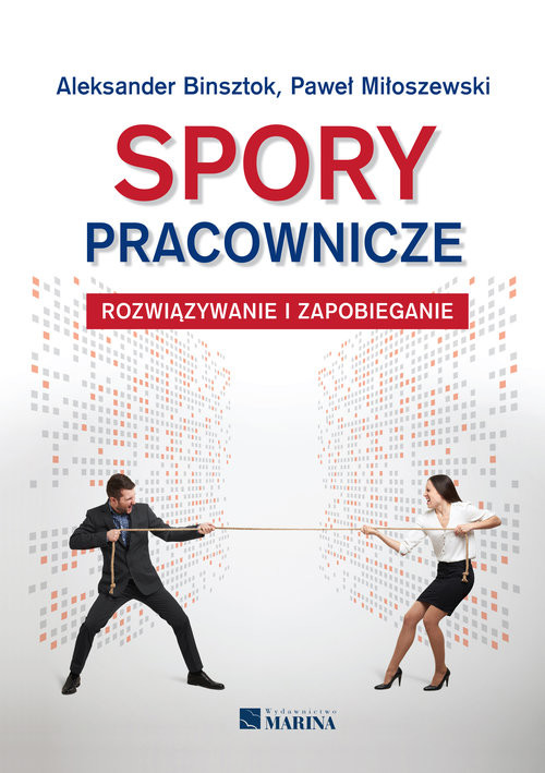 okładka Spory pracownicze Rozwiązywanie i zapobieganie książka | Aleksander Binsztok, Paweł Miłoszewski