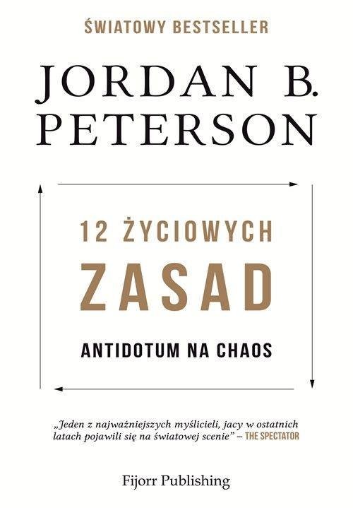 okładka 12 życiowych zasad Antidotum na chaos książka | Jordan B. Peterson