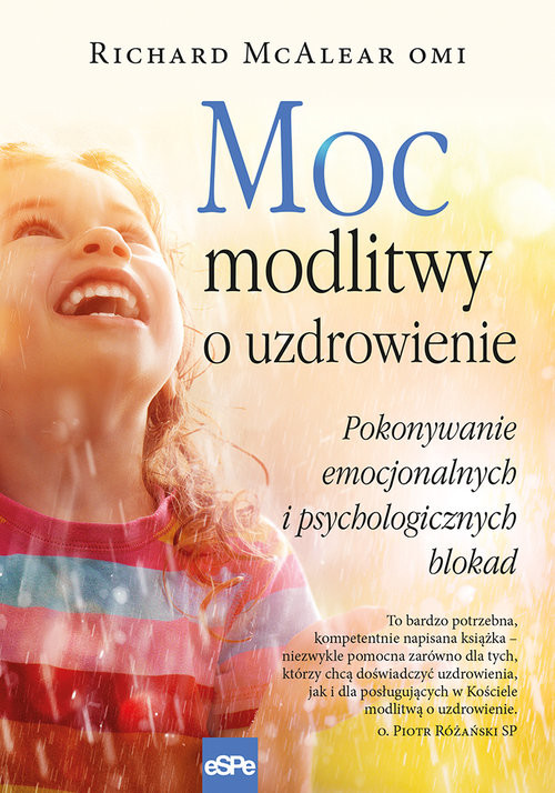 okładka Moc modlitwy o uzdrowienie Jak przezwyciężyć blokady psychiczne i emocjonalne książka | McAlear Richard
