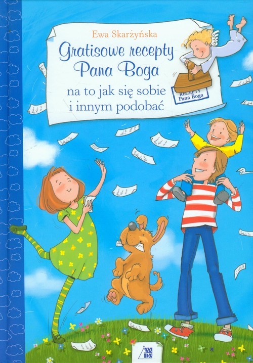 okładka Gratisowe recepty Pana Boga na to, jak się sobie i innym podobać książka | Ewa Skarżyńska