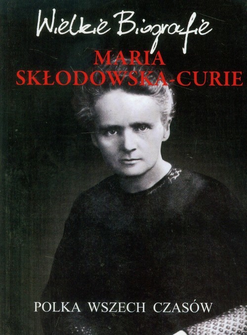 okładka Maria Skłodowska-Curie Polka wszech czasów książka | Marcin Pietruszewski