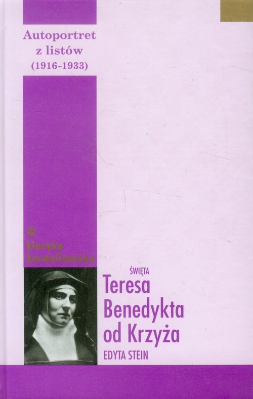 okładka Autoportret z listów część pierwsza (1916-1932) Św. Teresa Benedykta od Krzyża (Edyta Stein) książka