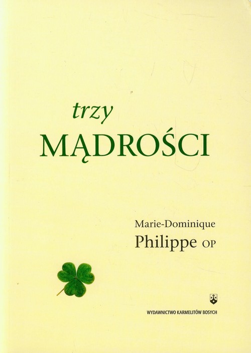 okładka Trzy mądrości książka | Philippe Marie-Dominique