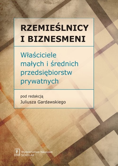okładka Rzemieślnicy i Biznesmeni Właściciele małych i średnich przedsiębiorstw prywatnych książka